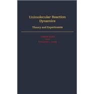 Unimolecular Reaction Dynamics Theory and Experiments by Baer, Tomas; Hase, William L., 9780195074949