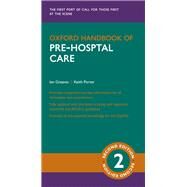 Oxford Handbook of Pre-hospital Care by Greaves, Ian; Porter, Sir Keith, 9780198734949