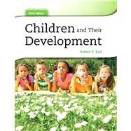 Children and Their Development by KAIL, 9780205034949