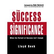 From Success to Significance by Reeb, Lloyd; Buford, Bob, 9780310354949