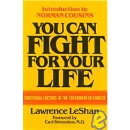 You Can Fight For Your Life Emotional Factors in the Treatment of Cancer by Leshan, Lawrence, 9780871314949