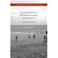 Cosmopolitanism, Self-Determination and Territory Justice with Borders by Angeli, Oliviero, 9781137004949
