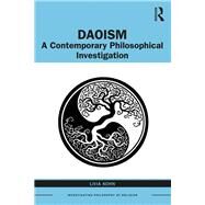 Daoism: A Contemporary Philosophical Investigation by Kohn; Livia, 9781138304949