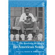 The Routledge History of the American South by Morehouse; Maggi M., 9781138784949