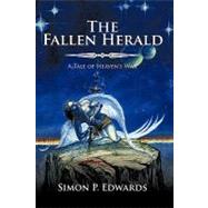 The Fallen Herald by Edwards, Simon P., 9781449024949