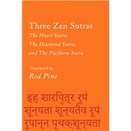 Three Zen Sutras The Heart Sutra, The Diamond Sutra, and The Platform Sutra by Pine, Red, 9781640094949