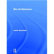 Bio-Architecture by Javier Senosiain, 9780080574950