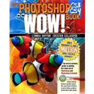 The Photoshop CS3/CS4 Wow! Book by Dayton, Linnea; Gillespie, Cristen, 9780321514950