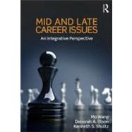 Mid and Late Career Issues: An Integrative Perspective by Wang; Mo, 9780415804950