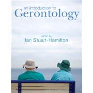 An Introduction to Gerontology by Edited by Ian Stuart-Hamilton, 9780521734950