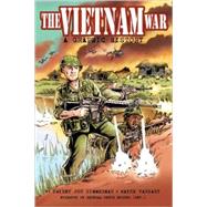 Vietnam War, The A Graphic History by Zimmerman, Dwight Jon; Vansant, Wayne; Horner, Chuck, 9780809094950