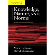 Cengage Advantage Books: Knowledge, Nature, and Norms by Timmons, Mark; Shoemaker, David, 9781133934950