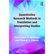 Quantitative Research Methods in Translation and Interpreting Studies by Mellinger; Christopher D., 9781138124950