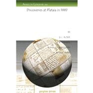 Discoveries at Plataia in 1889 by Rolfe, J. C.; Tarbell, F. B.; Charles Waldstein, Charles, 9781607244950