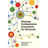 Shaping Collaborative Ecosystems for Tomorrow by Igor Perko, 9781836624950