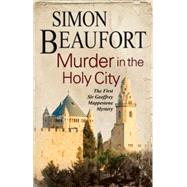 Murder in the Holy City by Beaufort, Simon, 9781847514950