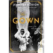 The Gown by Robson, Jennifer, 9780062674951