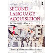 Second Language Acquisition: An Introductory Course by Gass; Susan M., 9780415894951
