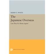 The Japanese Overseas by White, Merry E., 9780691634951