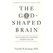 The God-shaped Brain by Jennings, Timothy R., M.d., 9780830844951