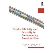 Gender, Ethnicity and Sexuality in Contemporary American Film by Davies,Jude, 9781138974951