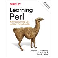 Learning Perl: Making Easy Things Easy and Hard Things Possible by Schwartz, Randal L.; Foy, Brian D.; Phoenix, Tom, 9781492094951