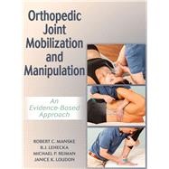 Orthopedic Joint Mobilization and Manipulation by Manske, Robert C.; Lehecka, B. J.; Reiman, Michael P.; Loudon, Janice K., Ph.D., 9781492544951