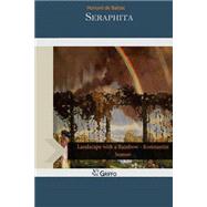 Seraphita by Balzac, Honore de; Wormeley, Katharine Prescott, 9781502814951