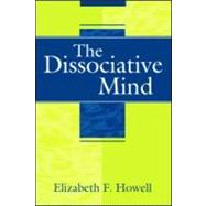 The Dissociative Mind by Howell; Elizabeth F., 9780881634952