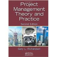 Project Management Theory and Practice, Second Edition by Richardson; Gary L., 9781482254952