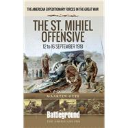 The St. Mihiel Offensive by Otte, Maarten, 9781526734952