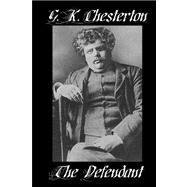 The Defendant by Chesterton, G. K., 9781557424952