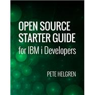 Open Source Starter Guide for IBM I Developers by Helgren, Pete, 9781583474952