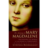 The Meaning of Mary Magdalene by BOURGEAULT, CYNTHIA, 9781590304952