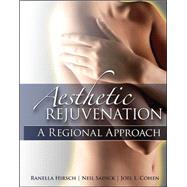 Aesthetic Rejuvenation: A Regional Approach by Hirsch, Ranella; Sadick, Neil; Cohen, Joel, 9780071494953