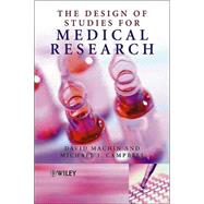 The Design of Studies for Medical Research by Machin, David; Campbell, Michael J., 9780470844953