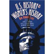 U.S. History As Women's History by Kerber, Linda K.; Kessler-Harris, Alice; Sklar, Kathryn Kish; Sklar, Kathryn Kish, 9780807844953