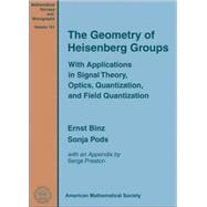 The Geometry of Heisenberg Groups by Binz, Ernst; Pods, Sonja, 9780821844953
