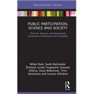 Public Engagement, Science and Society: Tools for Dynamic and Responsible Governance of Research and Innovation by Rask; Mikko, 9781138574953