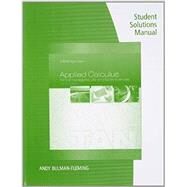 Student Solutions Manual for Tan's Applied Calculus for the Managerial, Life, and Social Sciences: A Brief Approach, 10th by Tan, Soo, 9781285854953