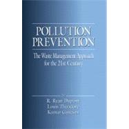 Pollution Prevention: The Waste Management Approach to the 21st Century by Theodore; Louis, 9781566704953