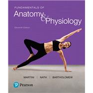 Fundamentals of Anatomy & Physiology by MARTINI & NATH, 9780134394954