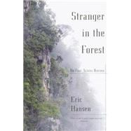 Stranger in the Forest by HANSEN, ERIC, 9780375724954