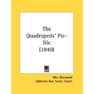 The Quadrupeds' Pic-Nic by Sherwood, Mrs.; Dorset, Catherine Ann Turner, 9780548694954