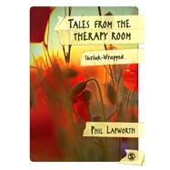 Tales from the Therapy Room : Shrink-Wrapped by Phil Lapworth, 9780857024954