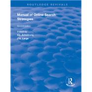Manual of Online Search Strategies by Armstrong, C. J.; Large, J. A., 9781138324954