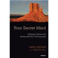 Your Secret Mind by Steiner, Hans; Hall, Rebecca, 9781782204954
