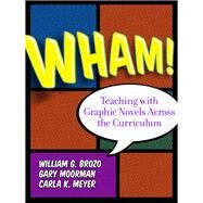 Wham! by Brozo, William G.; Moorman, Gary; Meyer, Carla K.; Botzakis, Stergios, 9780807754955