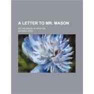 A Letter to Mr. Mason by Hurd, Richard, 9781154534955
