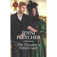 The Viscount's Veiled Lady by Fletcher, Jenni, 9781335634955